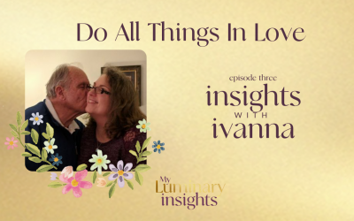 Episode 3: Do All Things In Love