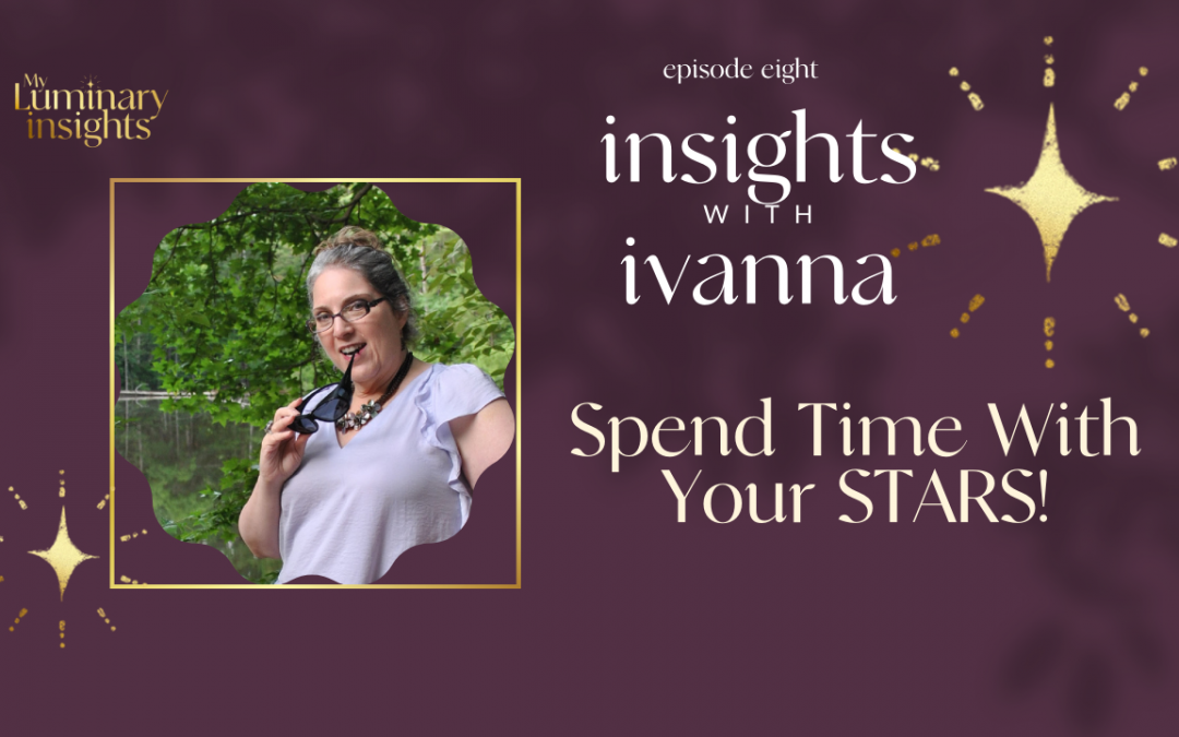 Episode 8: Spend Time With Your Stars