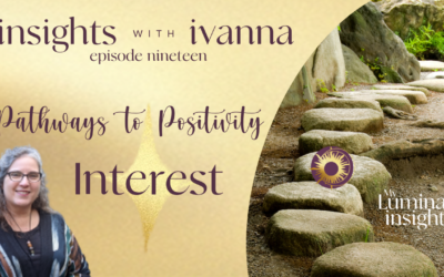 Episode 19: Pathway to Positivity – Interest