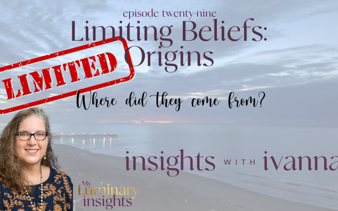 Episode 29: Limiting Beliefs – Origins