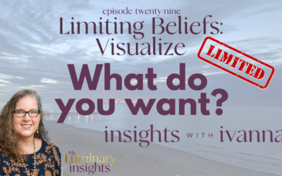 Episode 30: Limiting Beliefs – Visualize